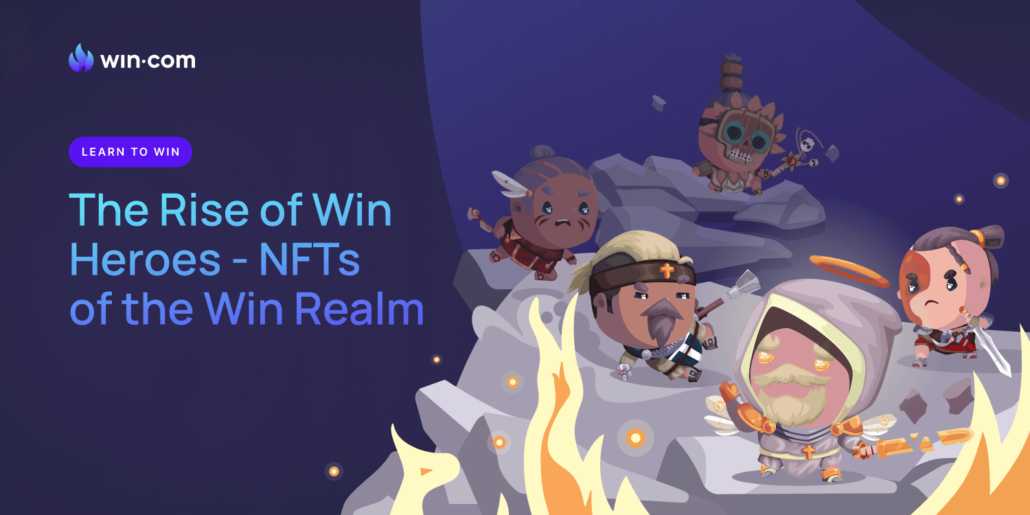 The Rise of Win Heroes - NFTs of the Win Realm