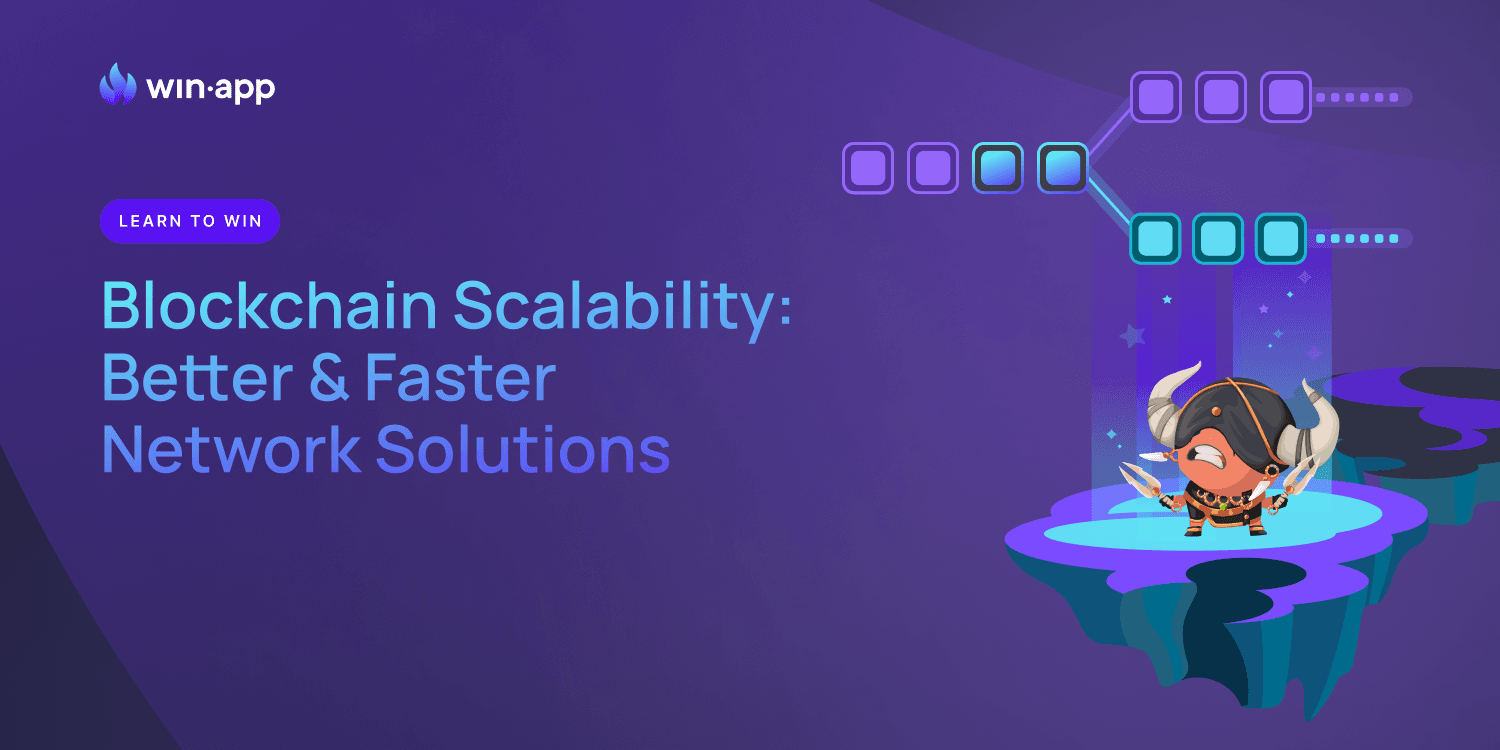 Blockchain Scalability - Better & Faster Network Solutions