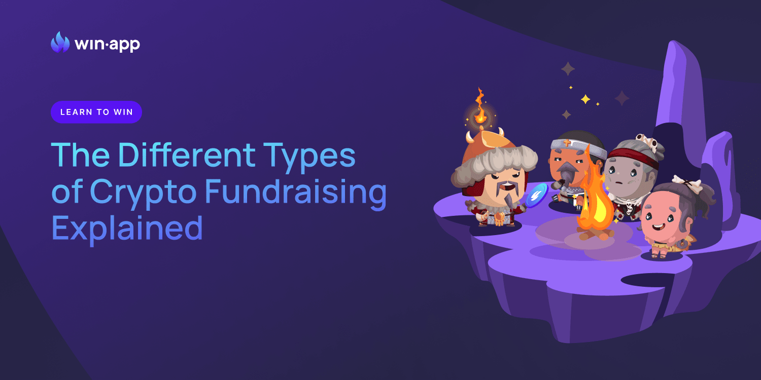 The Different Types of Crypto Fundraising Explained