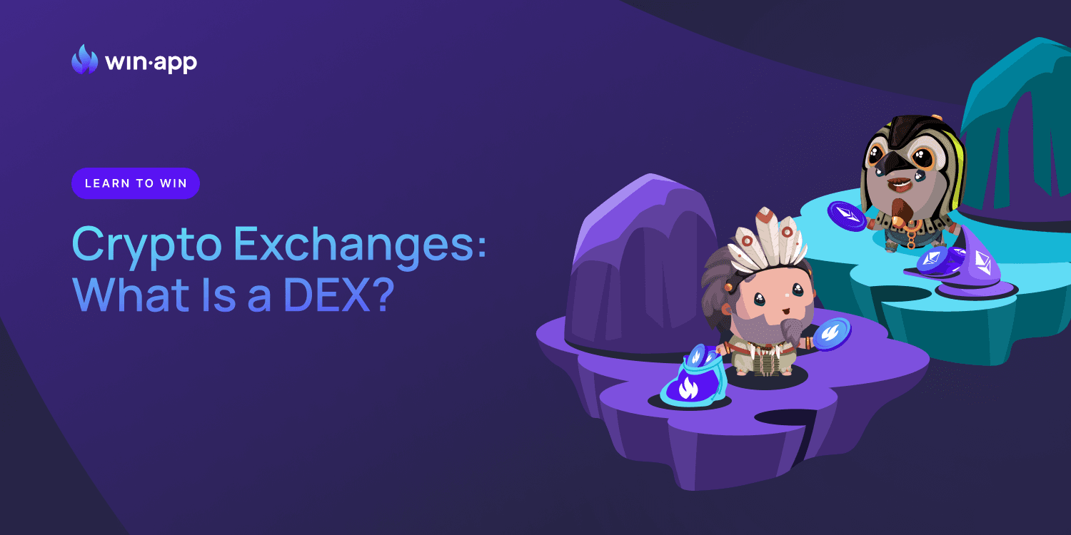 Crypto Exchanges – What Is a DEX?