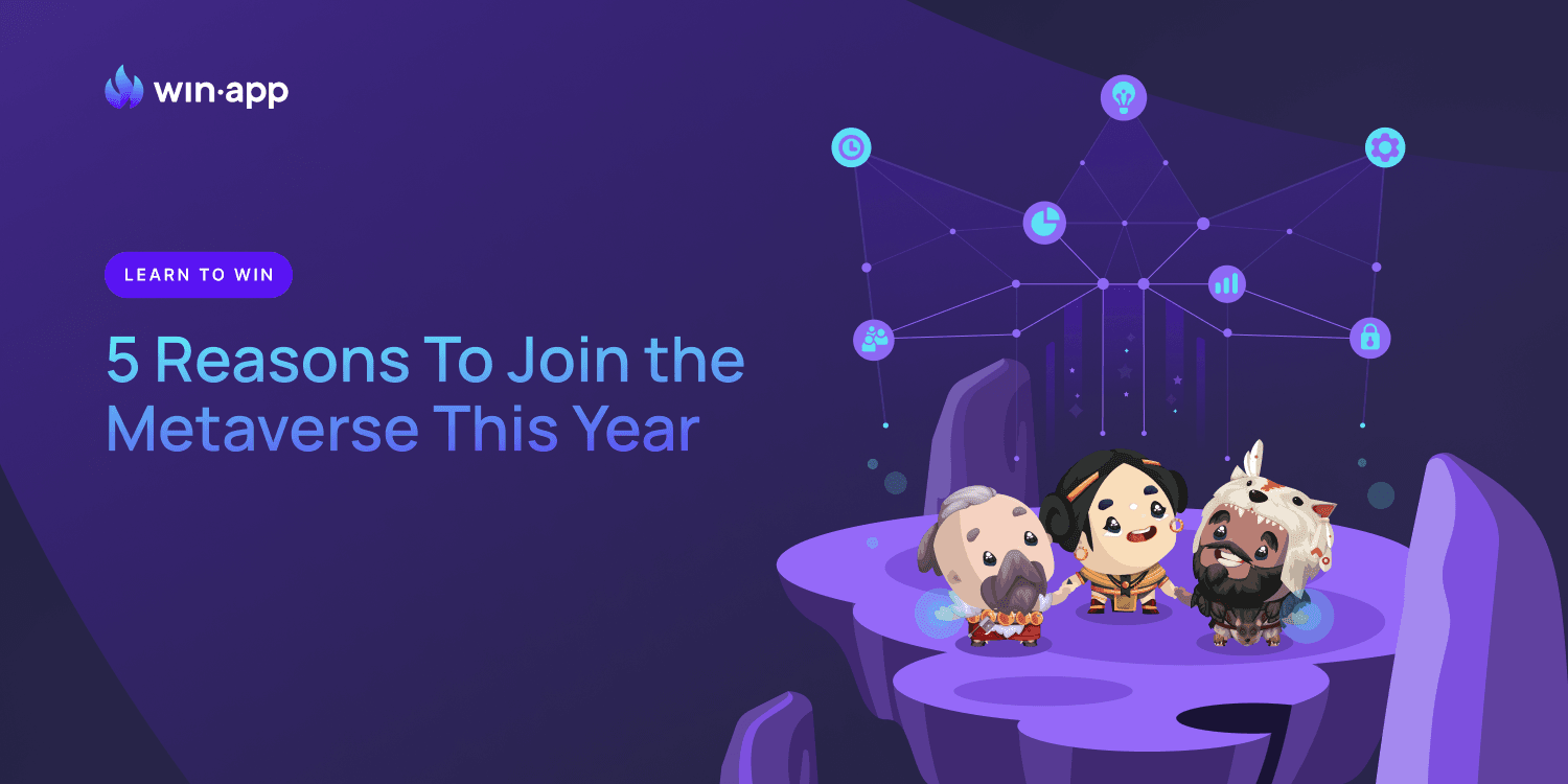 5 Reasons To Join the Metaverse This Year