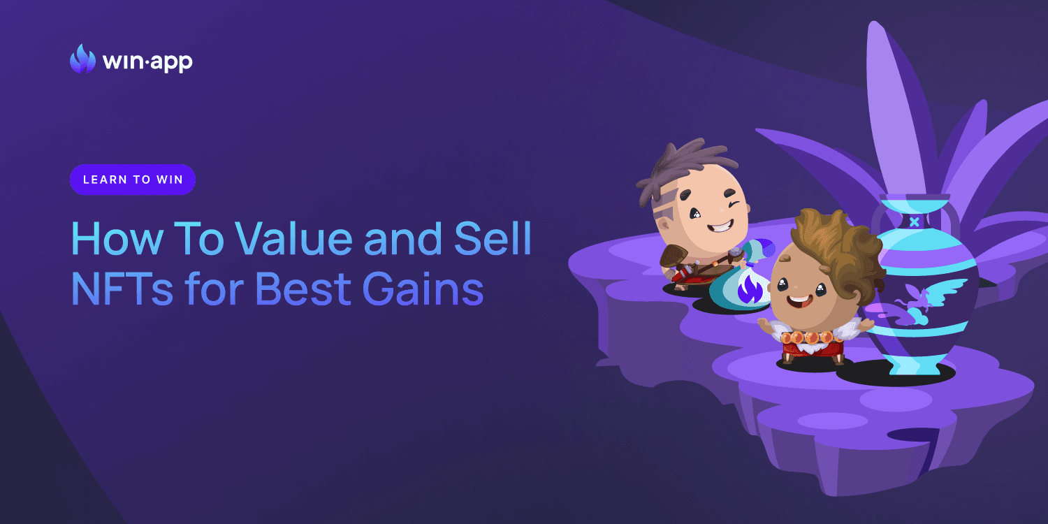 How To Value and Sell NFTs for Best Gains