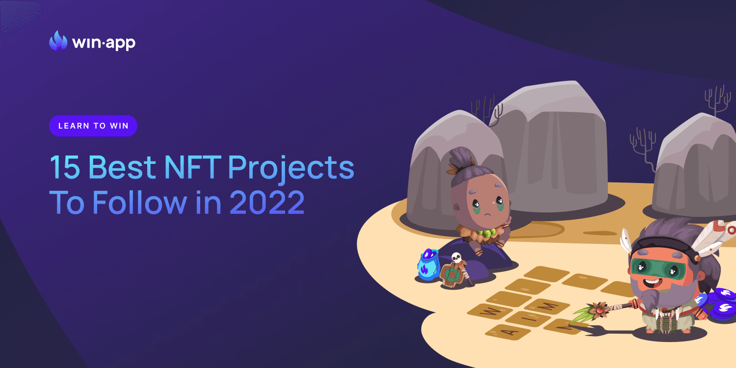 15 Best NFT Projects To Follow in 2022