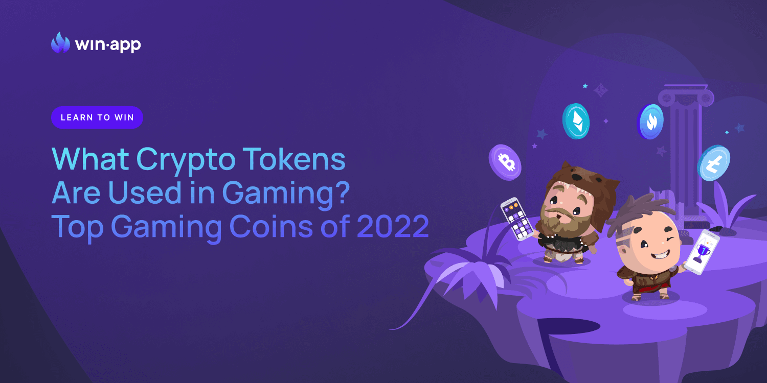 What Crypto Tokens Are Used in Gaming? – Top Gaming Coins of 2022