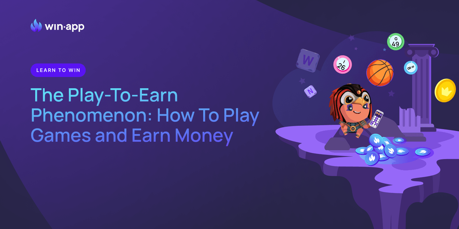 The Play-To-Earn Phenomenon -How To Play Games and Earn Money