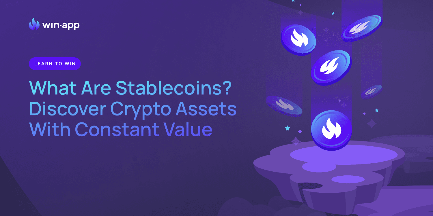 What Are Stablecoins? – Discover Crypto Assets With Constant Value