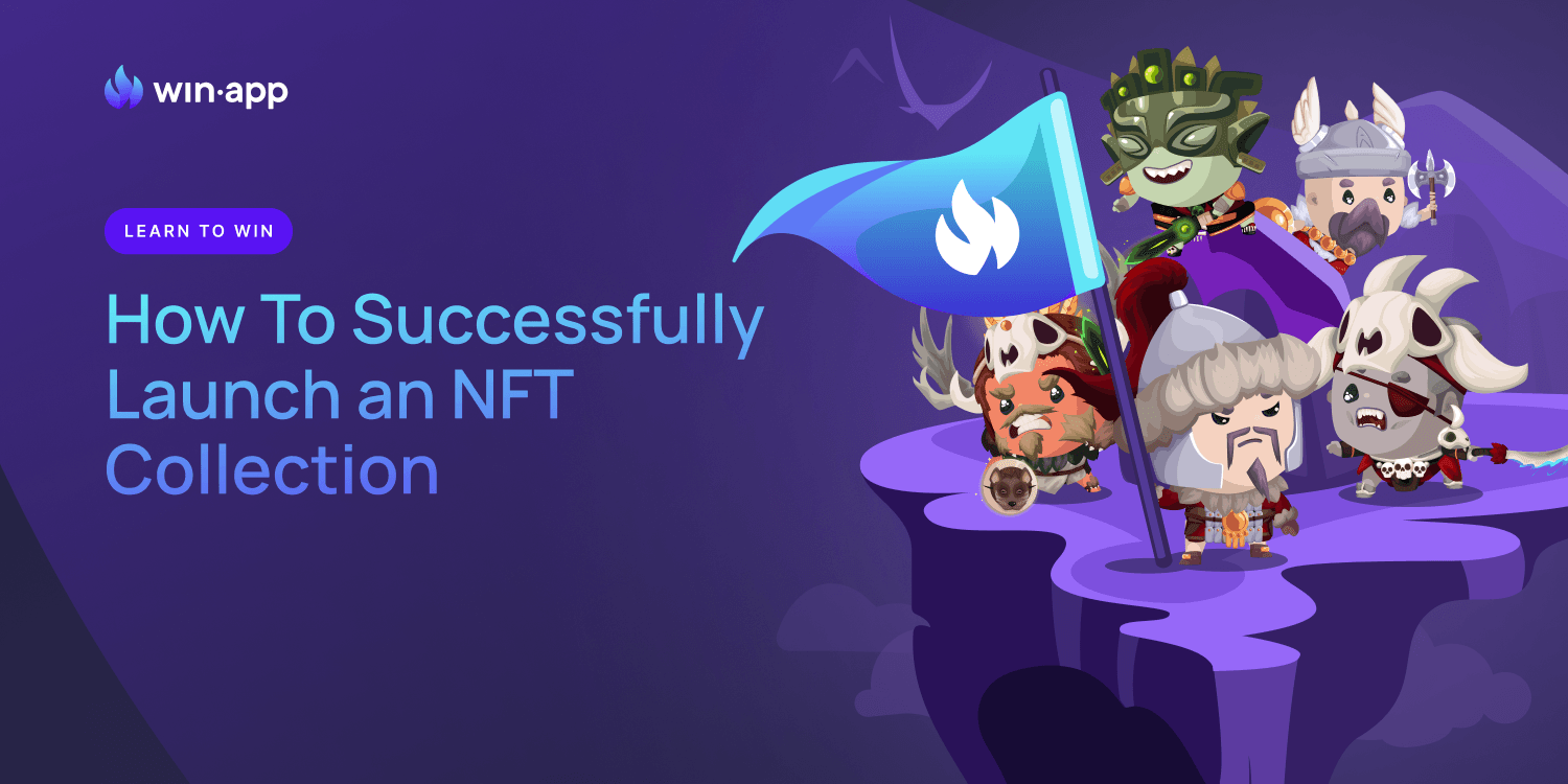 How To Successfully Launch an NFT Collection