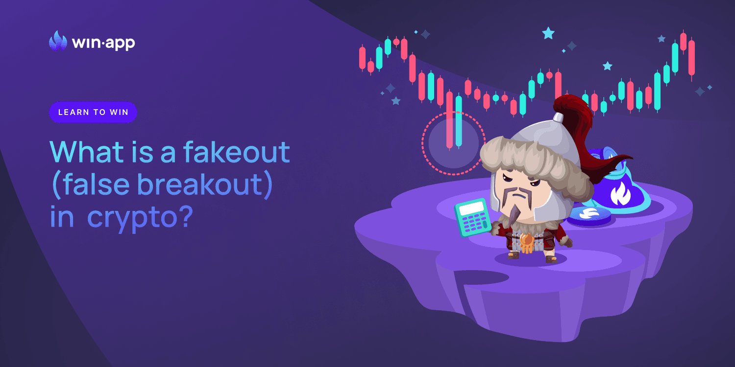 What is a fakeout (false breakout) in  crypto?