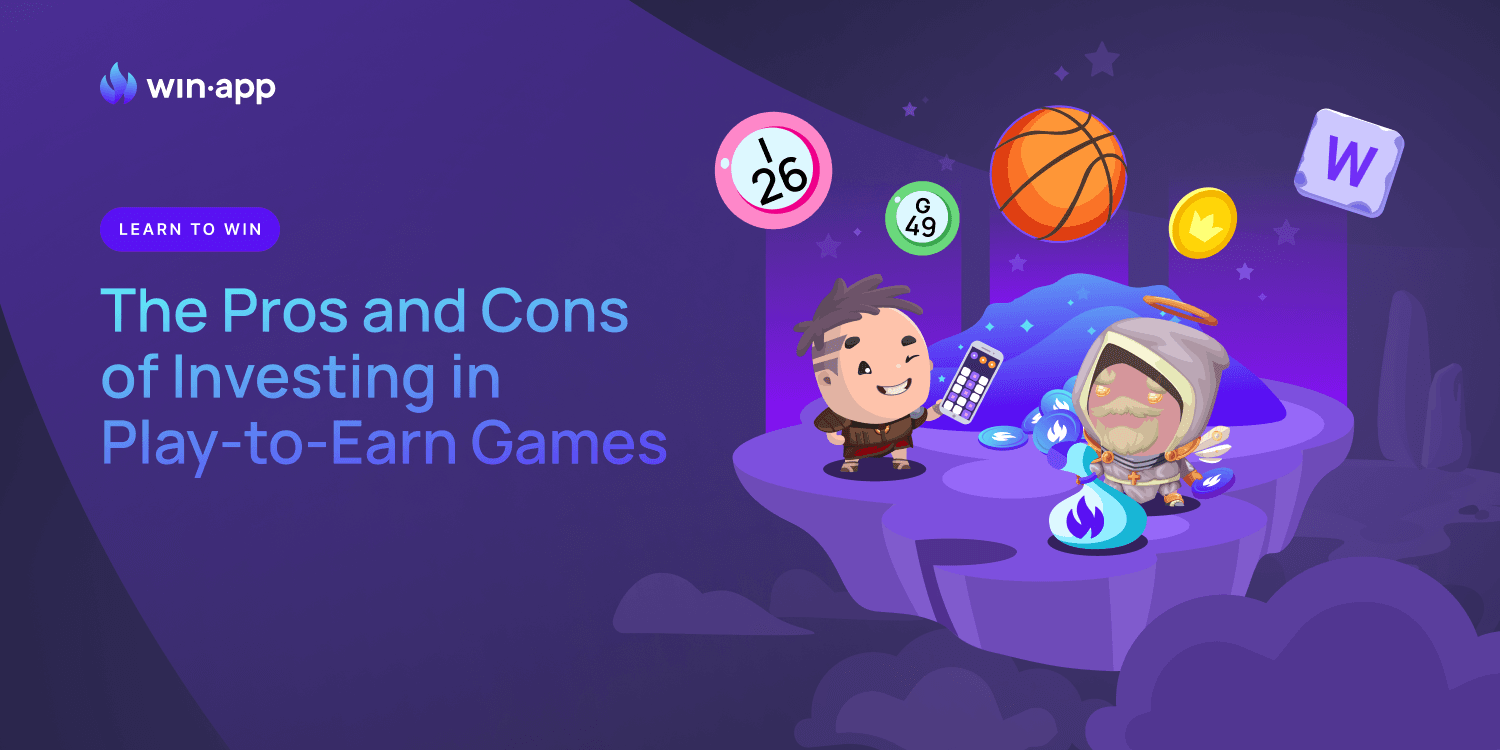 The Pros and Cons of Investing in Play-to-Earn Games